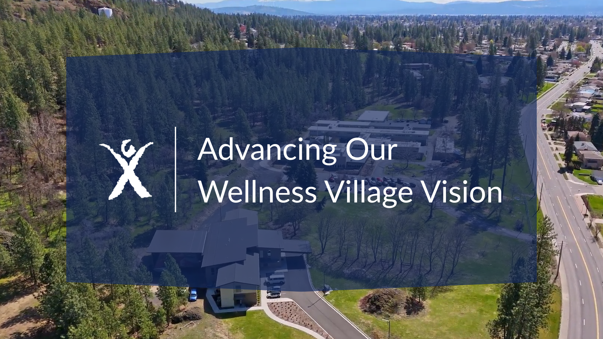 Advancing our Wellness Village vision